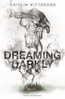 Caitlin Kittredge - Dreaming Darkly, Inbunden