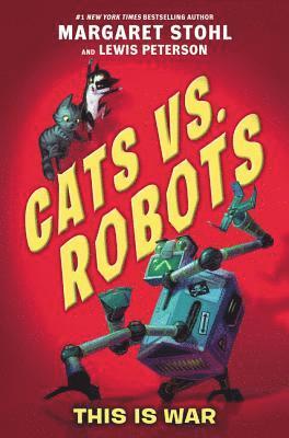 bokomslag Cats Vs. Robots #1: This Is War