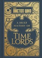 bokomslag Doctor Who: A Brief History Of Time Lords