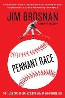 Pennant Race: The Classic Game-By-Game Account of a Championship Season, 1961 1