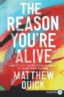 Matthew Quick - The Reason You're Alive, Häftad