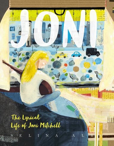 Selina Alko - Joni: The Lyrical Life of Joni Mitchell, Inbunden