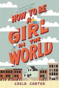 bokomslag How to Be a Girl in the World