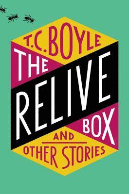 T.C. Boyle - The Relive Box and Other Stories, Häftad