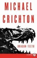 Michael Crichton - Dragon Teeth, Häftad