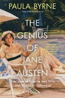 Paula Byrne - The Genius of Jane Austen: Her Love of Theatre and Why She Works in Hollywood, Häftad