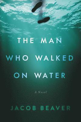 bokomslag Man Who Walked on Water