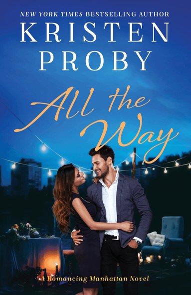 Kristen Proby - All the Way, Häftad