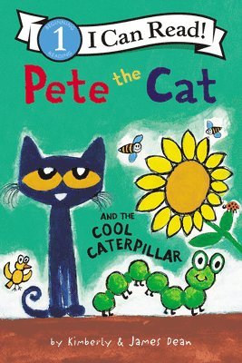 James Dean, Kimberly Dean - Pete the Cat and the Cool Caterpillar, Häftad