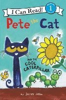 bokomslag Pete The Cat And The Cool Caterpillar