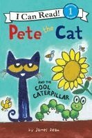 James Dean, Kimberly Dean - Pete the Cat and the Cool Caterpillar, Inbunden