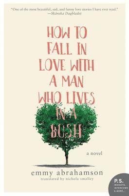 bokomslag How to Fall in Love with a Man Who Lives in a Bush