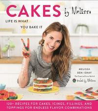 bokomslag Cakes by Melissa: Life Is What You Bake It