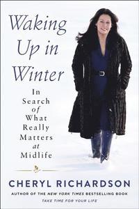 bokomslag Waking Up in Winter: In Search of What Really Matters at Midlife