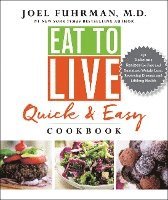 bokomslag Eat To Live Quick And Easy Cookbook