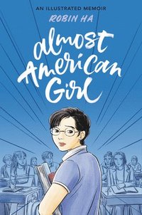 bokomslag Almost American Girl: A Graphic Memoir