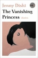 Jenny Diski - The Vanishing Princess, Häftad