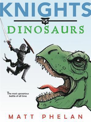 Knights Vs. Dinosaurs 1