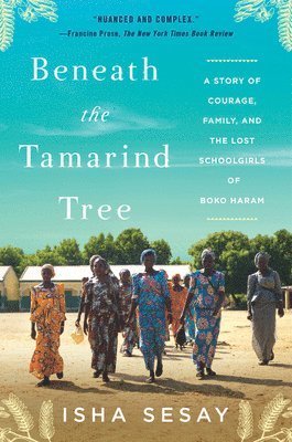 bokomslag Beneath the Tamarind Tree: A Story of Courage, Family, and the Lost Schoolgirls of Boko Haram