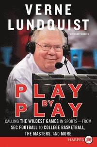 bokomslag Play by Play: Calling the Wildest Games in Sports - From SEC Football to College Basketball, the Masters and More