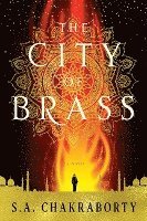 S. A. Chakraborty - The City of Brass, Häftad