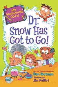 bokomslag My Weirder-est School #1: Dr. Snow Has Got to Go!