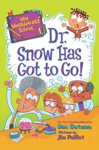 bokomslag My Weirder-est School: Dr. Snow Has Got to Go!