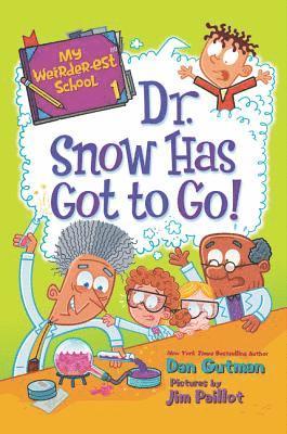 My Weirder-est School: Dr. Snow Has Got to Go! 1