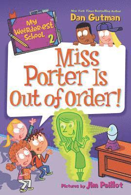bokomslag My Weirder-est School #2: Miss Porter Is Out of Order!