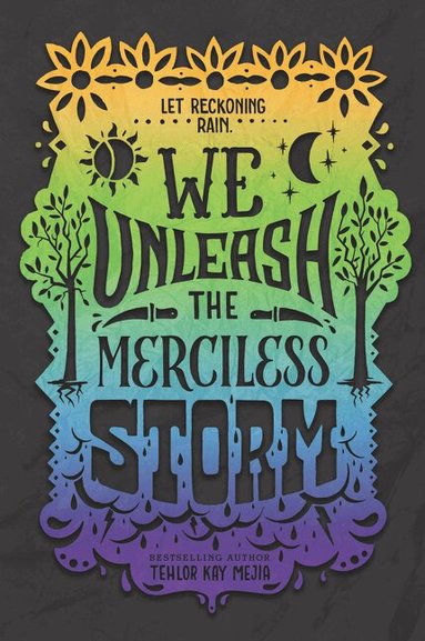 Tehlor Kay Mejia - We Unleash the Merciless Storm, Häftad