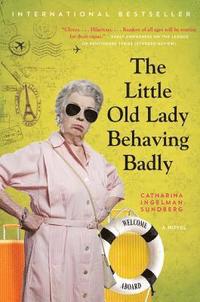 bokomslag The Little Old Lady Behaving Badly
