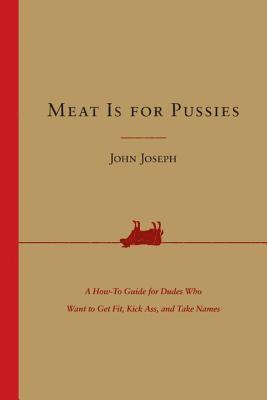 Meat Is For Pussies 1