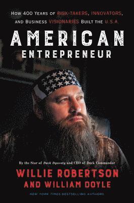 Willie Robertson, William Doyle - American Entrepreneur, Häftad