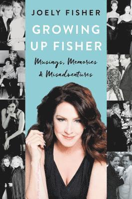 bokomslag Growing Up Fisher: Musings, Memories, and Misadventures