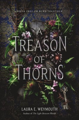 Laura E. Weymouth, Laura E Weymouth - A Treason of Thorns, Inbunden