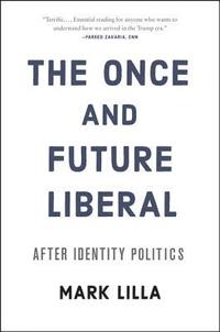 bokomslag The Once and Future Liberal