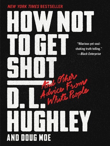 bokomslag How Not to Get Shot: And Other Advice From White People