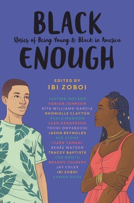 Ibi Zoboi, Tracey Baptiste - Black Enough: Stories of Being Young & Black in America, Häftad