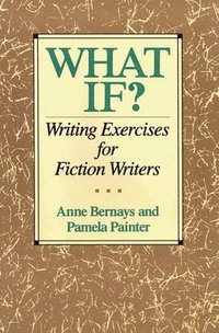 bokomslag What If?: Writing Exercises for Fiction Writers