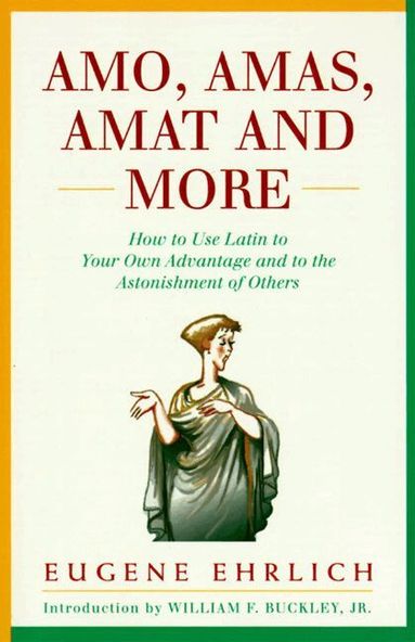 Eugene Ehrlich - Amo, Amas, Amat and More, Häftad