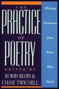 bokomslag Practice of Poetry, The