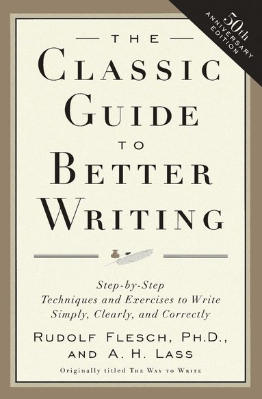 bokomslag The Classic Guide to Better Writing