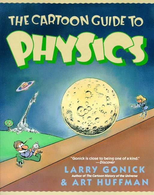 The Cartoon Guide to Physics 1