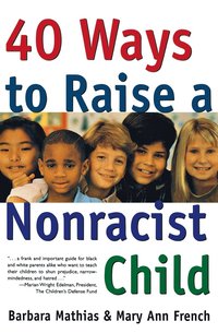 bokomslag 40 Ways to Raise a Nonracist Child
