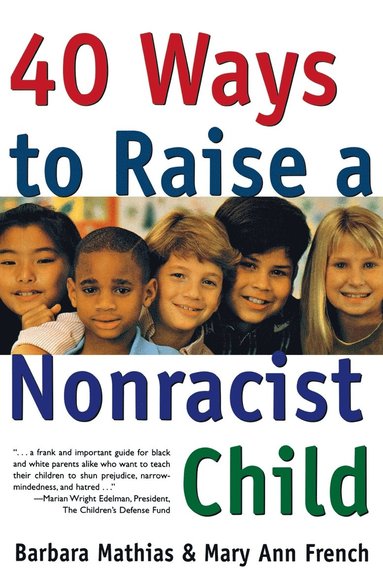 bokomslag 40 Ways to Raise a Nonracist Child
