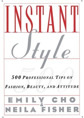 Emily Cho, Neila Fisher - Instant Style, Häftad
