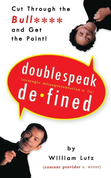 bokomslag Doublespeak Defined: Cut Through the Bull and Get the Point