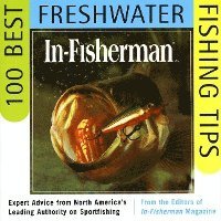 bokomslag In-Fisherman 100 Best Freshwater Fishing Tips