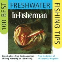Editors In-Fisherman, Editors of In-Fisherman Magazine, In-Fisherman Magazine - In-Fisherman 100 Best Freshwater Fishing Tips, Häftad