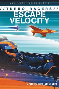 bokomslag TURBO Racers: Escape Velocity